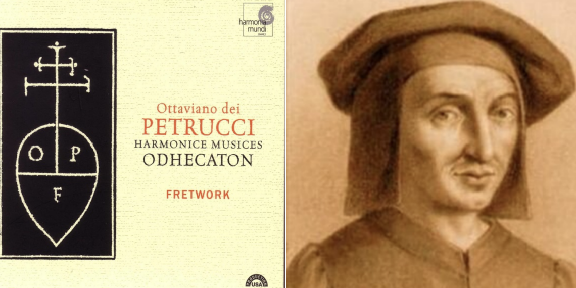 El Guttenberg de la música | Ottaviano Petrucci (1466-1539)